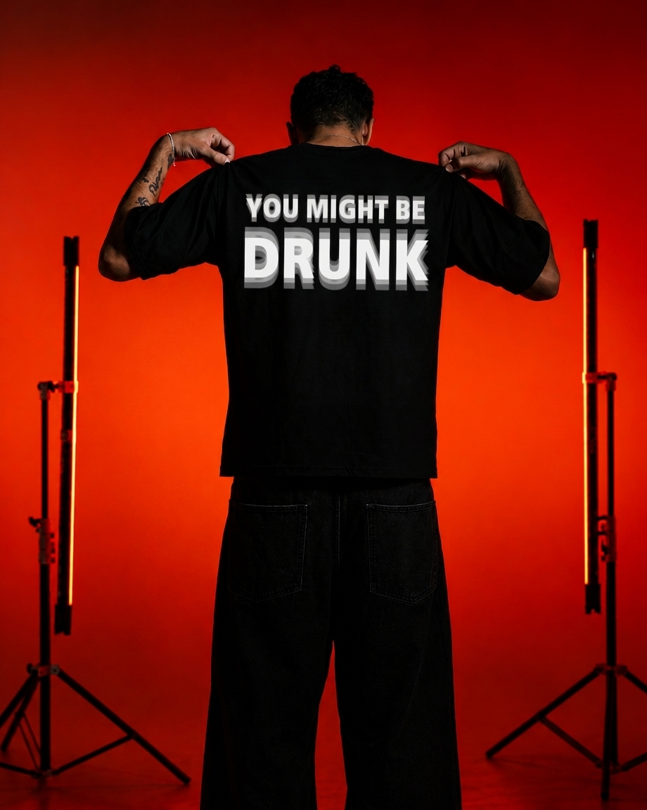 DRUNK?